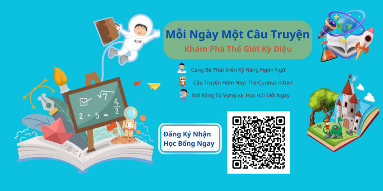 “Mỗi Ngày Một Câu Chuyện” – Hành Trình Khám Phá và Học Hỏi Mỗi Ngày Cùng Bé