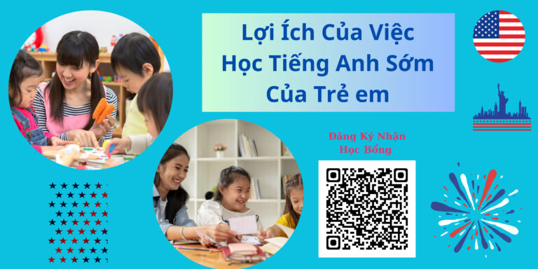 Lợi ích của Việc Học Tiếng Anh Sớm cho Trẻ Em – Tại Sao Nên Bắt Đầu Sớm?