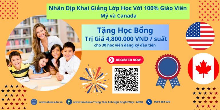 Tưng Bừng Khai Trương & Tổng Khai Giảng Tại Bright Way English: Học Bổng Lớn và Cơ Hội Học Với Giáo Viên Mỹ và Canada